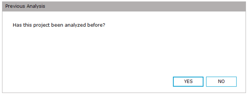 Screenshot of the prompt asking if this project has been analyzed before.